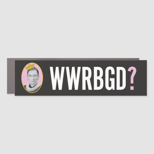 What Would RBG Do? / WWRBGD Car Magnet (Front)