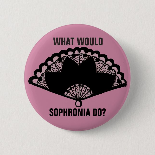 What would Sophronia do? Finishing School badge Button (Front)