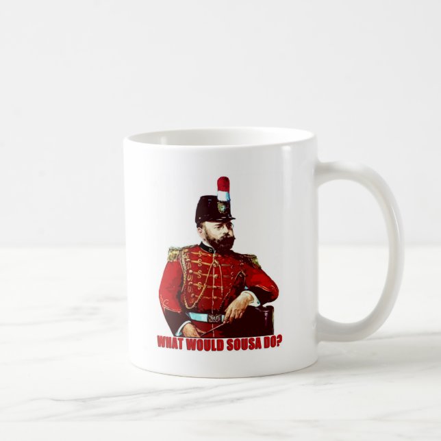 What Would Sousa Do? Coffee Mug (Right)