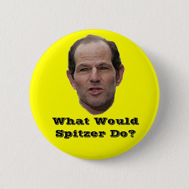 What Would Spitzer Do? Pinback Button (Front)