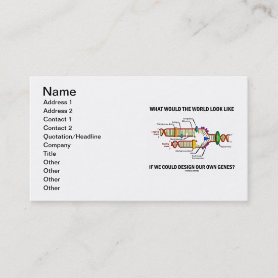 What Would The World Look Like Design Our Genes? Business Card