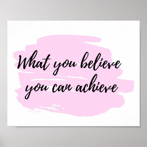 What you believe you can achieve _ positive quote poster