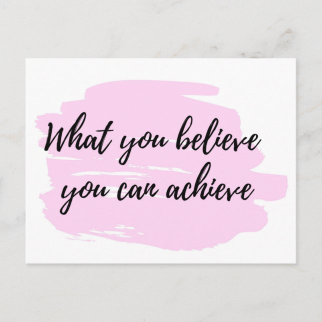 What You Believe You Can Achieve - quote postcard (Front)