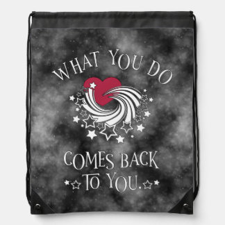 "What you do comes back to you." Karma quote Drawstring Bag