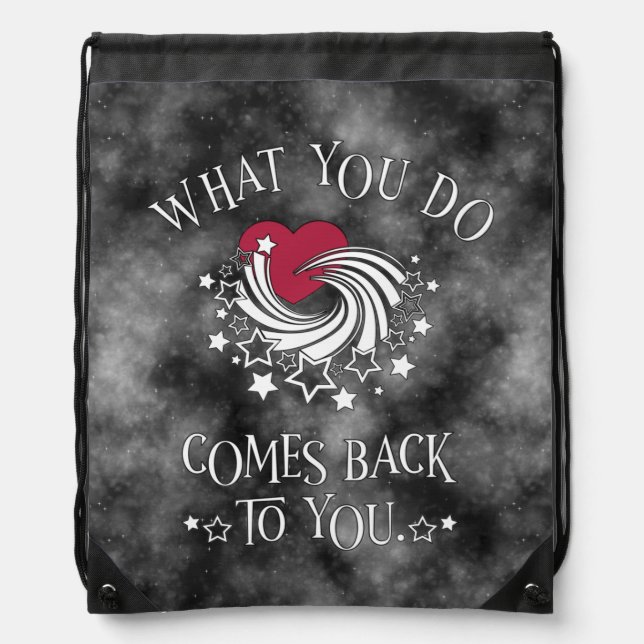 "What you do comes back to you." Karma quote Drawstring Bag (Front)