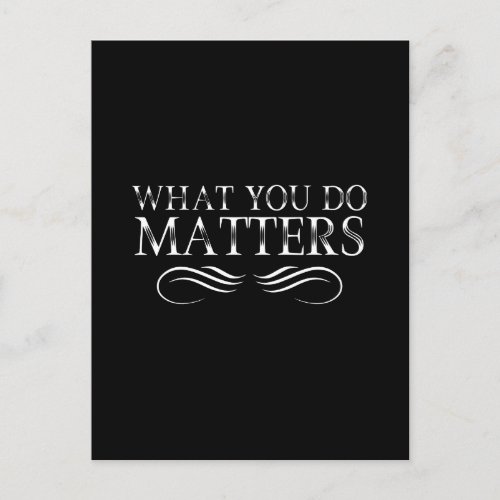 What You Do Matters Postcard