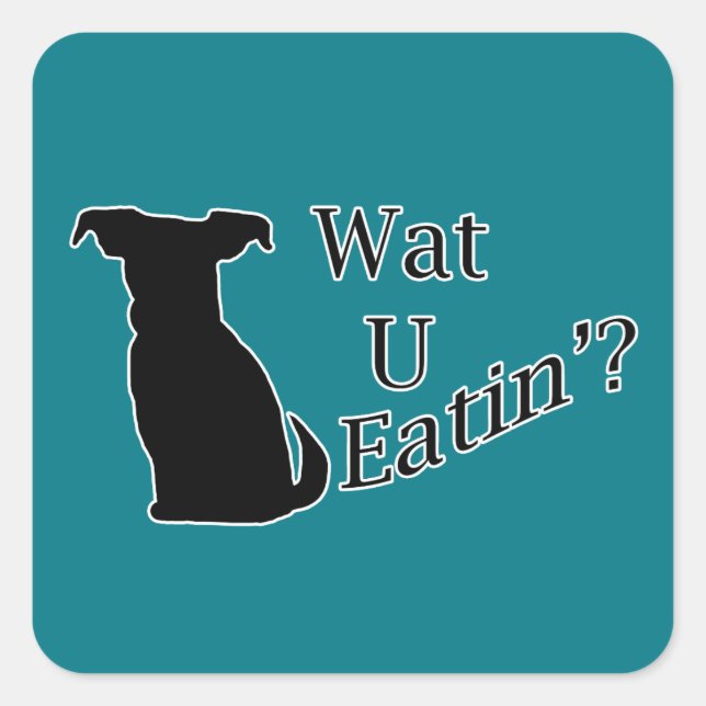 What You Eating Dog Square Sticker (Front)