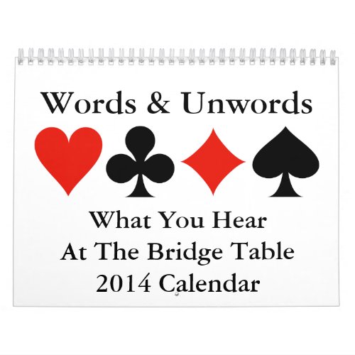 What You Hear At The Bridge Table 2014 Calendar