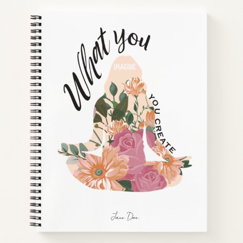 What You Imagine You Create Woman Pose Monogram Notebook