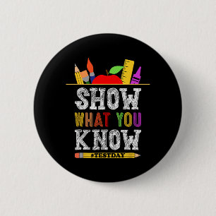 What You Know Funny Exam Testing Day Students Teac Button