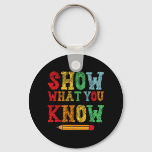 What You Know Funny Exam Testing Day Students Teac Keychain