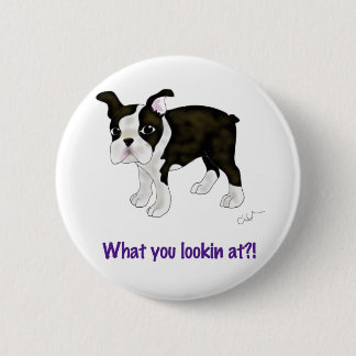 What you looking at? button