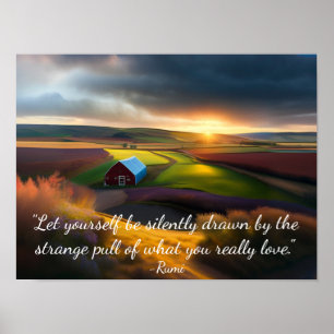 What You Love Rumi Quote Pastoral Scene Poster