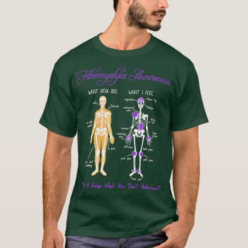 What You See What I Feel Skeleton Fibromyalgia Awa T_Shirt