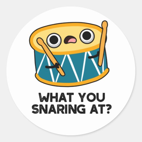 What You Snaring At Funny Drummer Drum Pun  Classic Round Sticker