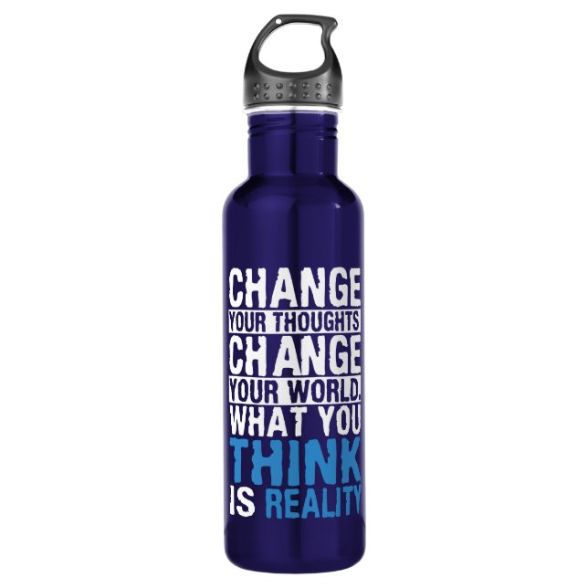 What You Think Is Reality - Motivational Water Bottle (Front)