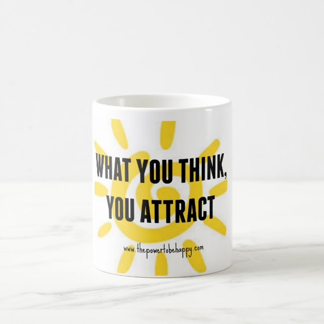 WHAT YOU THINK YOU ATTRACT COFFEE MUG (Center)
