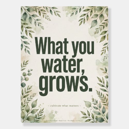 What You Water Grows Botanical Board