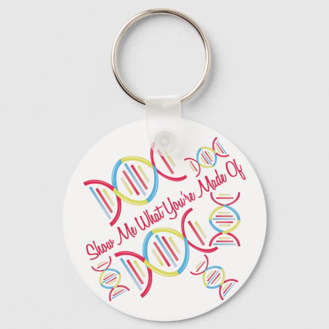 What Your Made Of Keychain (Front)