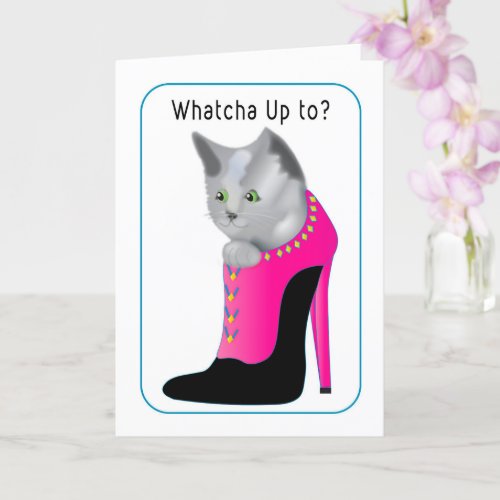 Whatcha Doing Cat Inside Ladys High Heel Card