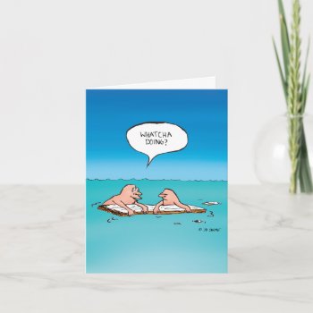 Whatcha Doing? - Thinking Of You Greeting Card by BastardCard at Zazzle