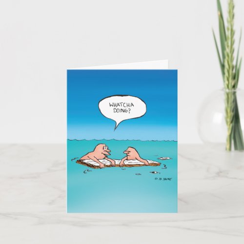 Whatcha Doing _ Thinking Of You Greeting Card