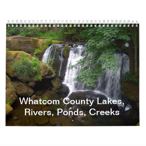 Whatcom County Lakes Rivers Ponds Creeks Calendar
