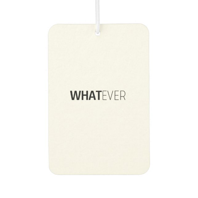 'WHATEVER' AIR FRESHENER (Front)