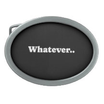 Whatever Belt Buckle