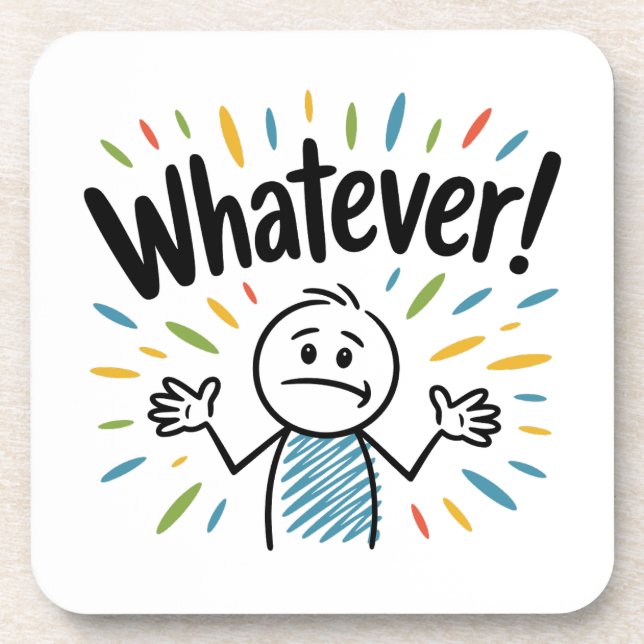 Whatever! Beverage Coaster (Front)