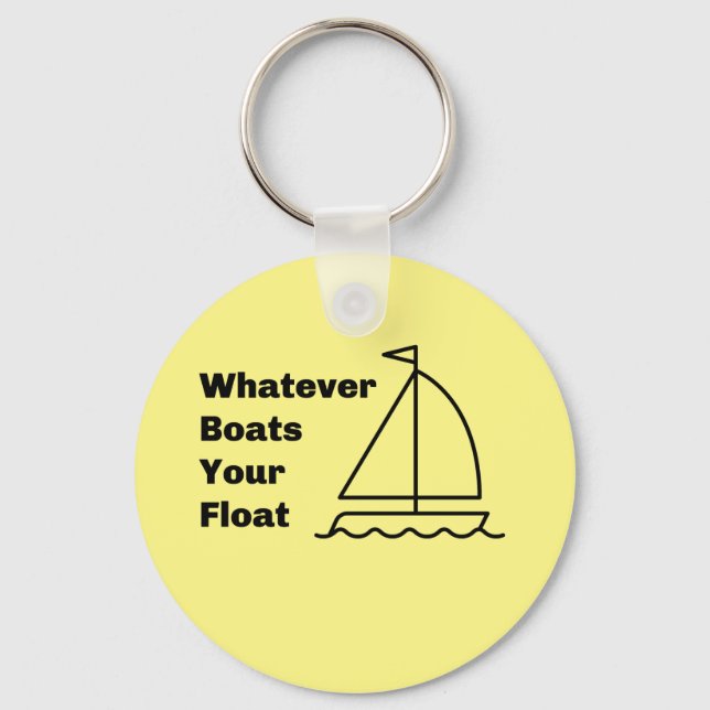 Whatever Boats Your Float Keychain (Front)