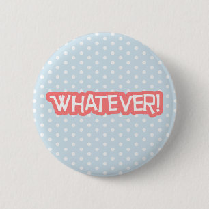 Whatever Button