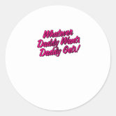 I GET MY GOOD LOOKS FROM DADDY, I get my good looks from daddy #2 Sticker  for Sale by NovyCreates