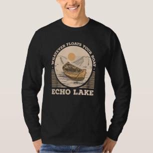 Whatever Floats Your Boat Echo Lake Motivational Q T-Shirt