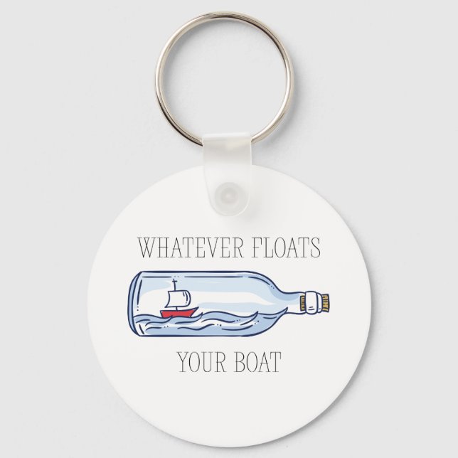 Whatever Floats Your Boat Keychain (Front)