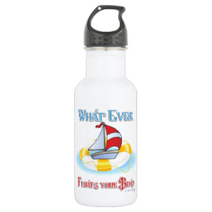 Whatever Floats Your Boat Stainless Steel Water Bottle