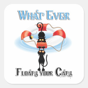 WhatEver Floats your Cats 2 Square Sticker