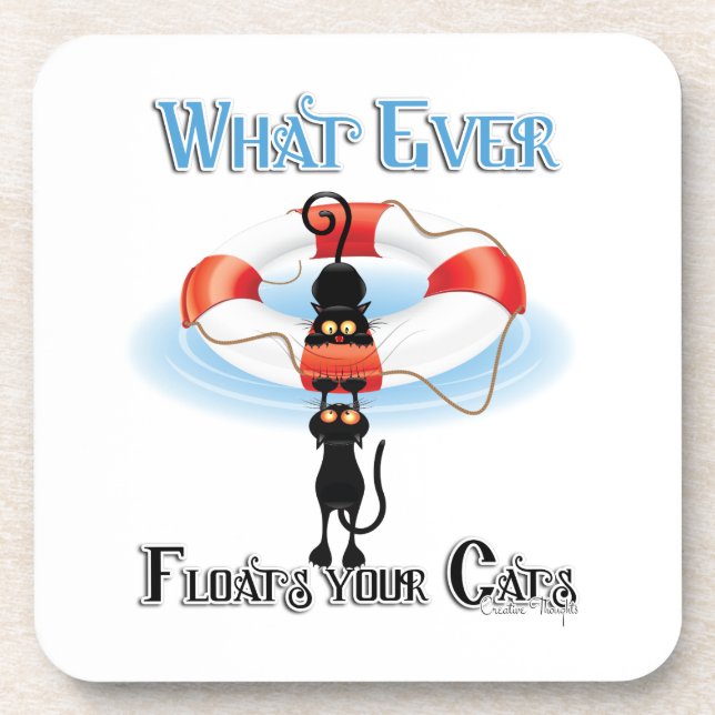 WhatEver Floats your Cats Drink Coaster (Front)
