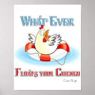 Whatever Floats Your Chicken 2 Poster