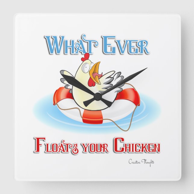 Whatever Floats Your Chicken 2 Square Wall Clock (Front)