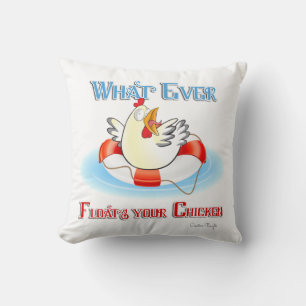 Whatever Floats Your Chicken 2 Throw Pillow