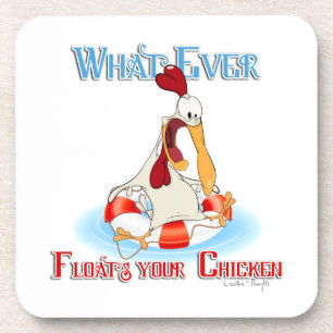 Whatever Floats Your Chicken Coaster