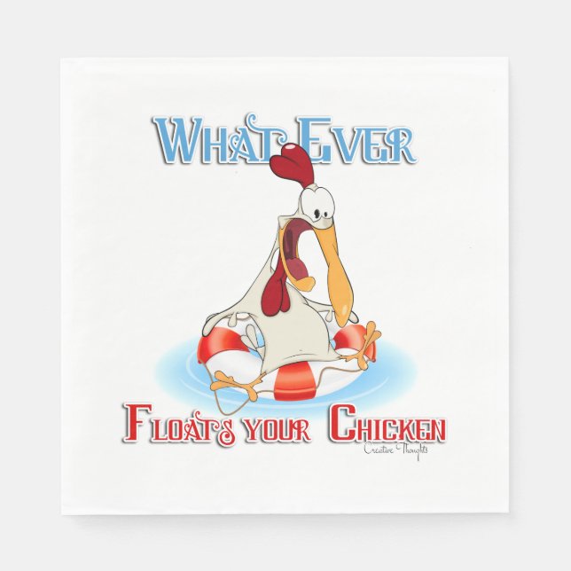 Whatever Floats Your Chicken Paper Napkins (Front)