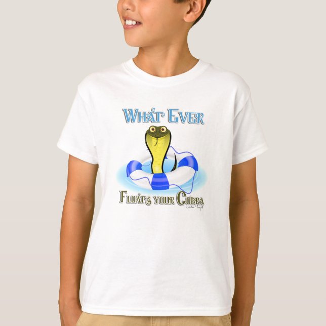 Whatever Floats Your Cobra T-Shirt (Front)