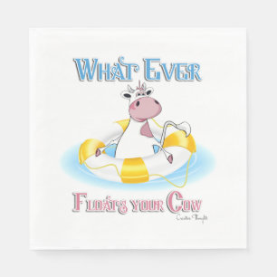 Whatever Floats Your Cow 2 Paper Napkins