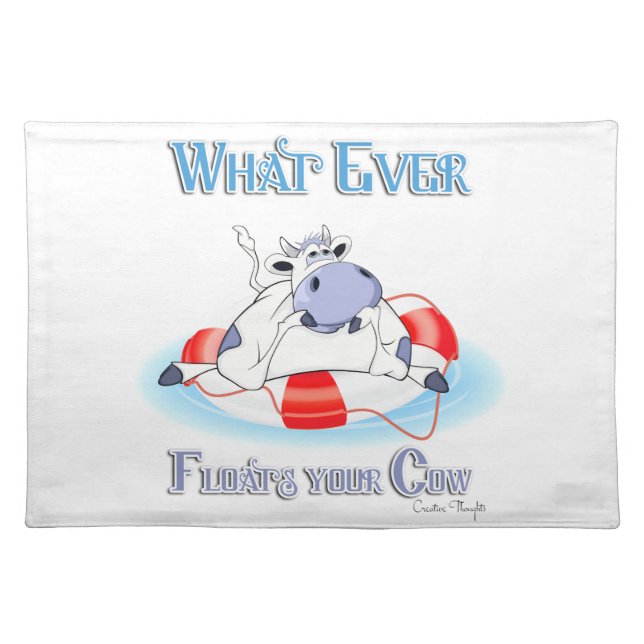 Whatever Floats Your Cow 3 Placemat (Front)