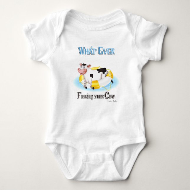 Whatever Floats Your Cow Baby Bodysuit (Front)