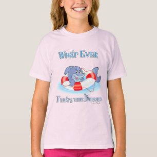 Whatever Floats Your Dolphin T-Shirt