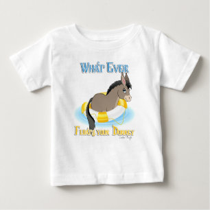 Whatever Floats Your Donkey Baby T-Shirt