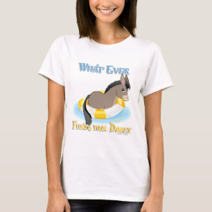 Whatever Floats Your Donkey T-Shirt